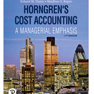 Horngrens Cost Accounting 17th Edition Srikant M. Datar Madhav V. Rajan Instructors Resource Manual.png