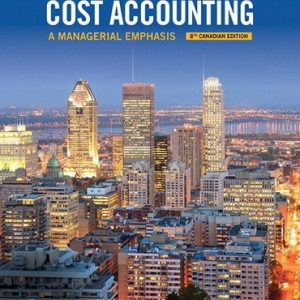 Horngrens Cost Accounting A Managerial Emphasis Eighth 8e Canadian Srikant M. Datar V. Rajan Beaubien Test Bank.jpeg