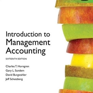 Introduction To Management Accounting Global Edition 16e T. Horngren L. Sundem O. Stratton Burgstahler O. Schatzberg Test Bank.jpg