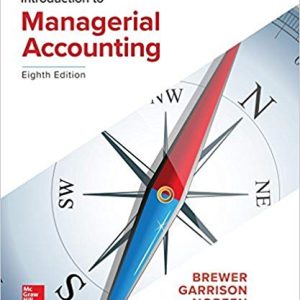 Introduction To Managerial Accounting 8e Peter C. Brewer Ray H. Garrison Eric Noreen Test Bank.jpg