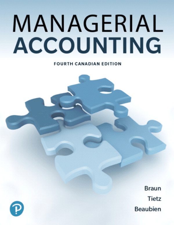 Managerial Accounting Fourth Canadian 4e 2020 W. Braun M. Tietz Beaubien Test Bank Pdf.png