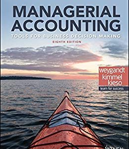 Managerial Accounting Tools For Business Decision Making 8th Edition Weygandt Kimmel Kieso Test Bank.jpg