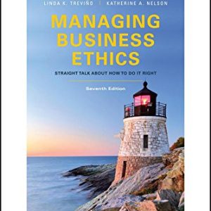 Managing Business Ethics Straight Talk About How To Do It Right 7th Edition By Linda K. Trevino Katherine A. Nelson Test Bank.jpg