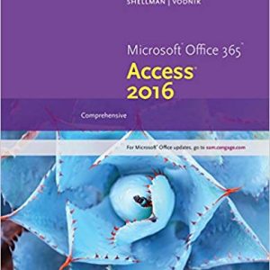 New Perspectives Microsoft® Office 365 Access 2016 Comprehensive 1st Edition Mark Shellman Sasha Vodnik Instructor Solution Manual.jpg