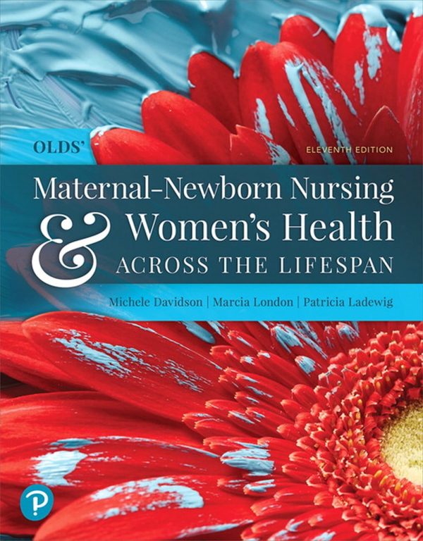 Olds Maternal Newborn Nursing Womens Health Across The Lifespan 11e Michele Davidson Test Bank.jpg