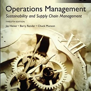 Operations Management Sustainability And Supply Chain Management Global Edition 12e Heizer Render Munson Instructor Solution Manual.jpg