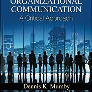 Organizational Communication A Critical Approach 1st Edition By Dennis K. Mumby Test Bank.jpg