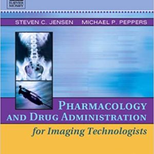 Pharmacology And Drug Administration For Imaging Technologists 2nd Edition Authors Steven Jensen Michael Peppers Test Bank Elsevier Publisher .jpg