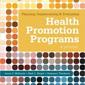 Planning Implementing Evaluating Health Promotion Programs A Primer 6th E Mckenzie Neiger Thackeray Instructor Manual W Test Bank.jpg