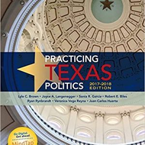 Practicing Texas Politics 2017 2018 Edition 17th Edition Lyle C. Brown Joyce A. Langenegger Sonia Garcia Robert E. Biles Ryan Rynbrandt Veronica Vega Reyna Juan Carlos Huerta Test Bank.jpg