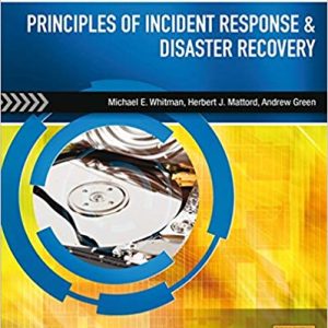 Principles Of Incident Response And Disaster Recovery 2nd Edition Michael E. Whitman Herbert J. Mattord Andrew Green M.s.i.s. Imsm.jpg