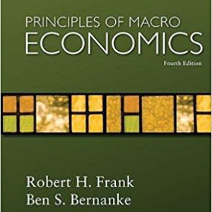 Principles Of Macroeconomics 4e Ben Bernanke Nilss Olekalns Robert Frank Test Bank.jpg