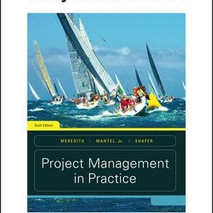 Project Management In Practice 6th Edition Meredith Shafer Mantel Sutton Instructors Solution Manual.jpg