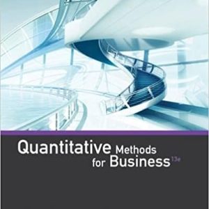 Quantitative Methods For Business 13e R. Anderson J. Sweeney A. Williams D. Camm J. Cochran Jeffrey Ohlmann Solution Manual With Cases.jpg