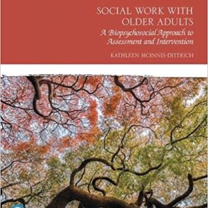 Social Work With Older Adults A Biopsychosocial Approach To Assessment And Intervention 5e Kathleen Mcinnis Dittrich Im Test Bank.jpg