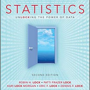 Statistics Unlocking The Power Of Data 2nd Edition Lock Frazer Morgan 2017 Test Bank.jpg