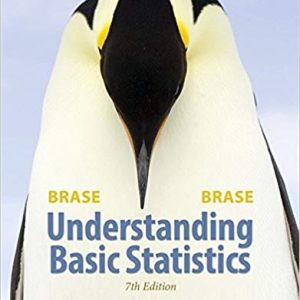 Understanding Basic Statistics 7th Edition Charles Henry Brase Corrinne Pellillo Brase Solutions Manual.jpg