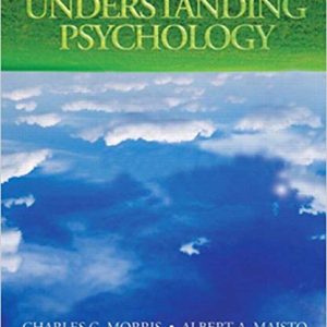 Understanding Psychology 9e Charles G. Morris Professor Emeritus Dr. Albert A. Maisto Test Bank.jpg