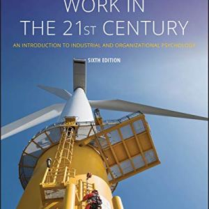 Work In The 21st Century An Introduction To Industrial And Organizational Psychology 6th Edition Conte Landy Test Bank 1.jpg