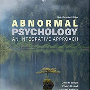 Abnormal Psychology An Integrative Approach 6th Canadian Edition David H. Barlow V. Mark Durand Stefan G. Hofmann Martin L. Lalumiere 2020 Test Ban.jpg