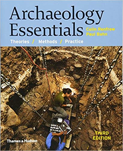 Archaeology Essentials Theories Methods And Practice 3rd By Colin Renfrew Paul Bahn Test Bank.jpg