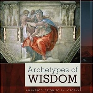 Archetypes Of Wisdom An Introduction To Philosophy 9th Edition Douglas J. Soccio Test Bank.jpg