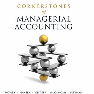 Cornerstones Of Managerial Accounting 2nd Edition Maryanne M. Mowen Don R. Hanson Dan L. Heitger David Mcconomy Jeffrey Pittman Solution Manual .jpg