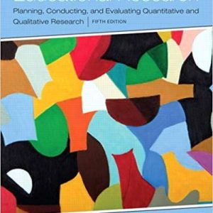 Educational Research Planning Conducting And Evaluating Quantitative And Qualitative Research Enhanced Pearson 5e John W. Creswell Test Bank.jpg