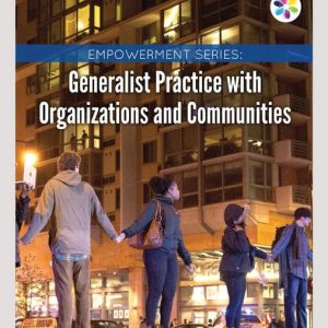 Empowerment Series Generalist Practice With Organizations And Communities 7th Edition Karen K. Kirst Ashman Grafton H. Hull Jr. Test Bank.jpg