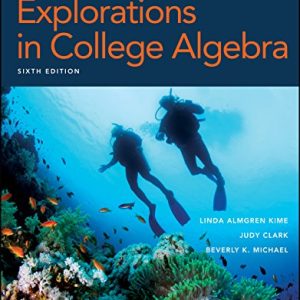 Explorations In College Algebra Enhanced Etext 6th Edition Kime Clark Michael Test Bank.jpg