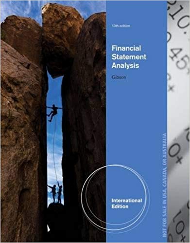 Financial Statement Analysis International Edition 13th Edition Charles H. Gibson Solution Manual 1.jpg