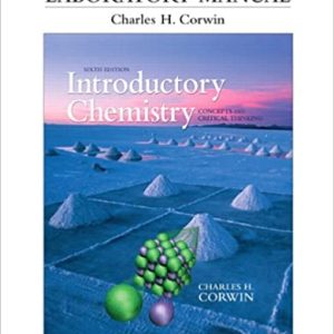 Laboratory Manual For Introductory Chemistry Concepts And Critical Thinking 6th Edition Charles H. Corwin Instructor Solution Manual.jpg