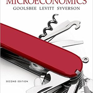 Microeconomics 2nd Edition By Austan Goolsbee Steven Levitt Chad Syverson Solution Manual 1.jpg