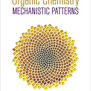 Organic Chemistry Mechanistic Patterns 1st Edition William Ogilvie Nathan Ackroyd C. Scott Browning Ghislain Deslongchamps Felix Lee Effie Sauer Test Bank.jpg