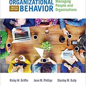 Organizational Behavior Managing People And Organizations 12th Edition Ricky W. Griffin Jean M. Phillips Stanley M. Gully Instructor Manual.jpg