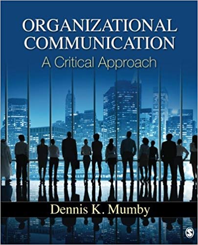 Organizational Communication A Critical Approach 1st Edition By Dennis K. Mumby Test Bank.jpg