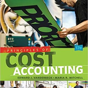 Principles Of Cost Accounting 17th Edition Edward J. Vanderbeck Maria R. Mitchell Test Bank.jpg