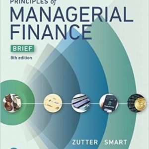 Principles Of Managerial Finance Brief 8e Chad J. Zutter Scott B. Smartscott Smart Instructor Solution Manual.jpg