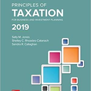 Principles Of Taxation For Business And Investment Planning 2019 Edition 22e Sally M. Jones Shelley C. Rhoades Catanach Test Bank.jpg