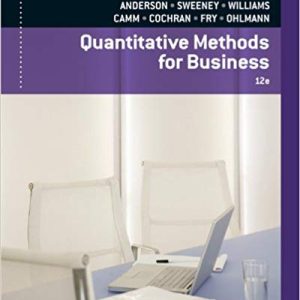 Quantitative Methods For Business 12th Edition David R. Anderson Dennis J. Sweeney Thomas A. Williams Jeffrey D. Camm James J. Cochran Michael J. Fry Jeffrey W. Ohlmann Solutions Manual 1.jpg