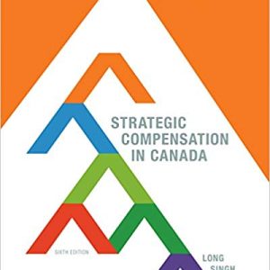 Strategic Compensation In Canada 6th Edition Richard Long Parbudyal Singh Test Bank.jpg