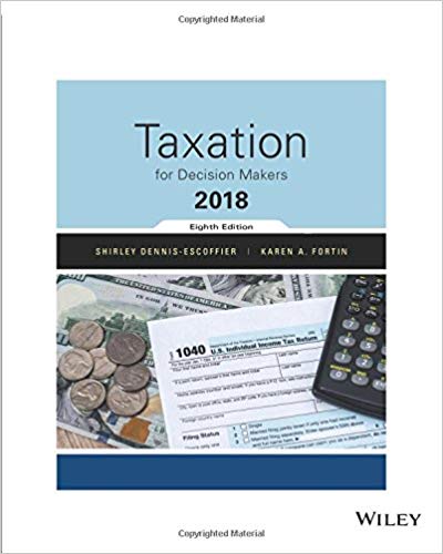 Taxation For Decision Makers 2018 Edition 8th Edition Dennis Escoffier Fortin Test Bank.jpg