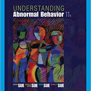 Understanding Abnormal Behavior 11th Edition David Sue Derald Wing Sue Stanley Sue Diane M. Sue Test Bank.jpg