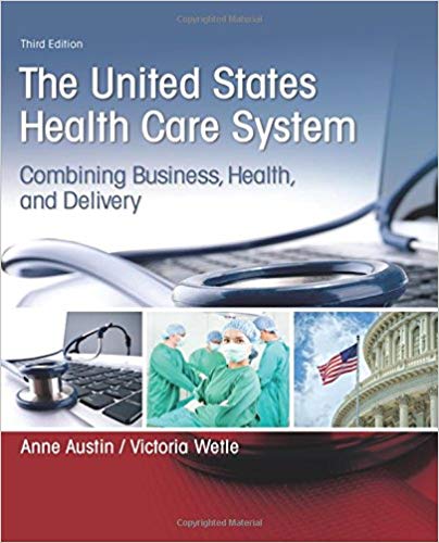 United States Health Care System Combining Business Health And Delivery The 3rd Edition Anne Austin Victoria Wetle.jpg