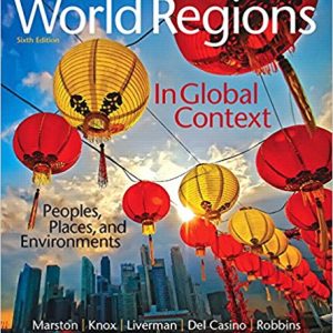 World Regions In Global Context Peoples Places And Environments 6e Sallie A. Marston Test Bank.jpg